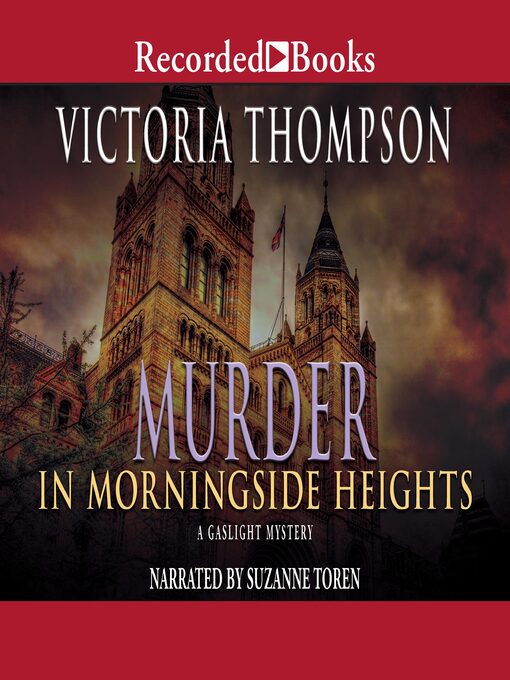 Title details for Murder in Morningside Heights by Victoria Thompson - Available